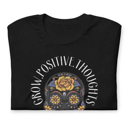 Grow Positive Thoughts-Unisex t-shirt