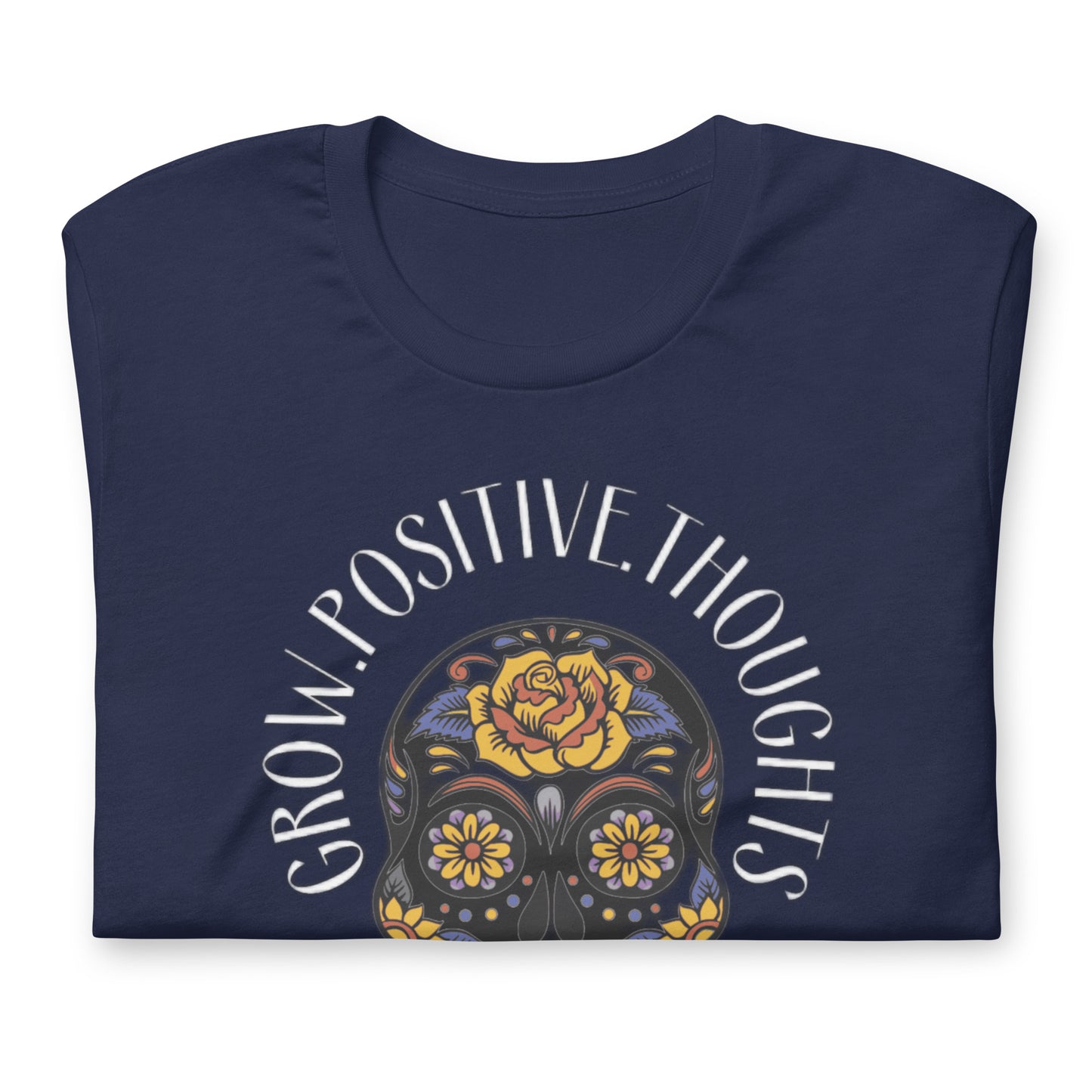 Grow Positive Thoughts-Unisex t-shirt